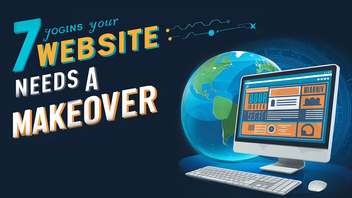 7 Signs It’s Time to Redesign Your Old Website